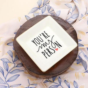 You're My Person Jewelry Dish
